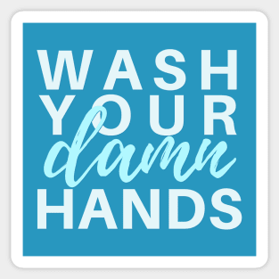 Wash Your Damn Hands Sticker